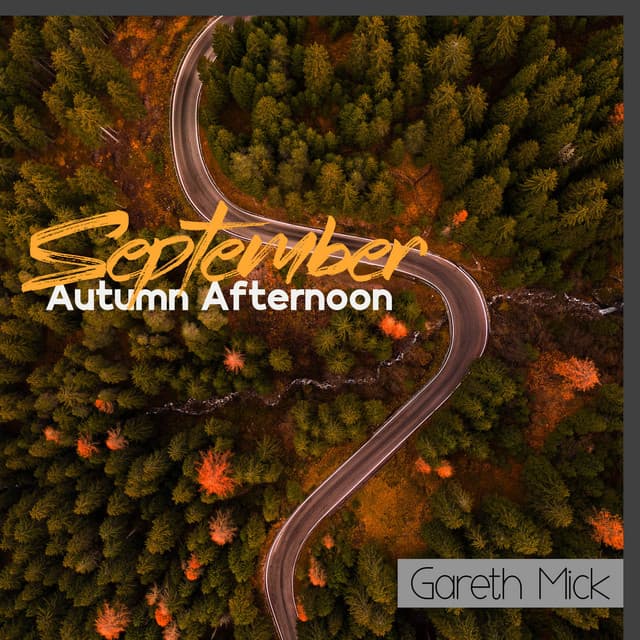 September Autumn Afternoon - Gareth Mick