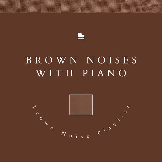 Brown Noise Playlist