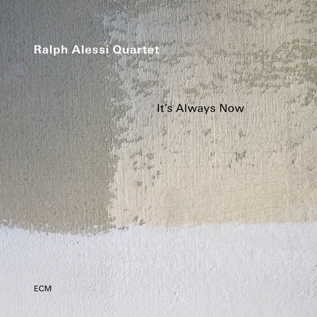 It's Always Now - Ralph Alessi