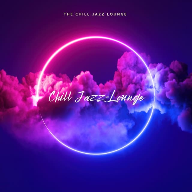 The Chill Jazz Lounge - Chill Jazz-Lounge