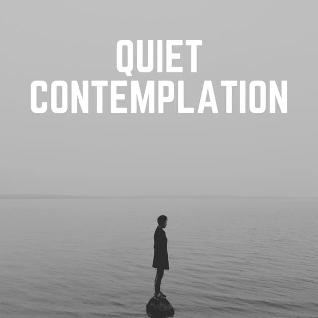 Quiet Contemplation - Relax Ambience