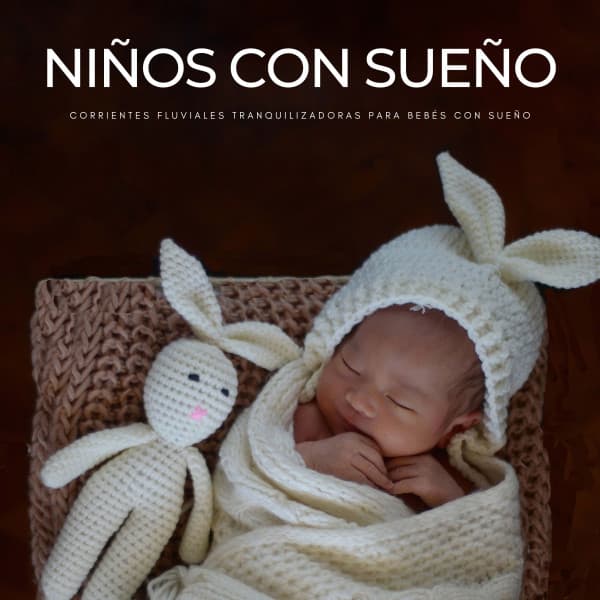 Niños Con Sueño: Corrientes Fluviales Tranquilizadoras Para Bebés Con Sueño - Pro Musica Para Niños Rosario