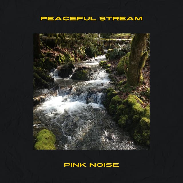 Peaceful Stream, Pink Noise - Elements of Nature