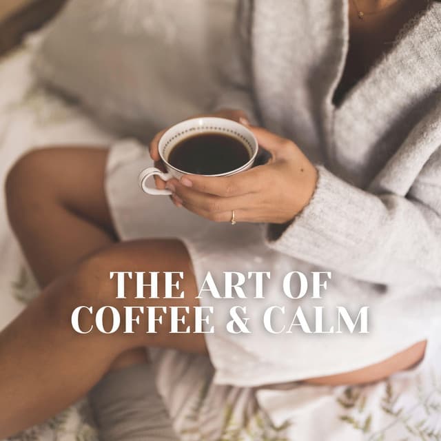The Art of Coffee & Calm - Soft Jazz Mood