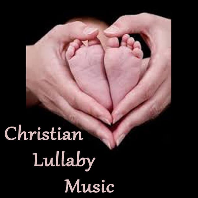 Christian Lullaby Music - Baby Music