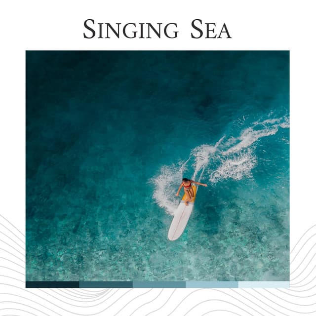 Singing Sea - Relaxing Ocean Sounds