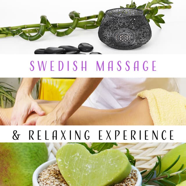 Swedish Massage & Relaxing Experience: Music for Soothing Session, Healing Therapy, Fast Body Recovery, Take Some Rest - Massage Wellness Moment