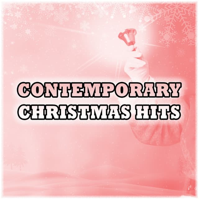 Contemporary Christmas Hits - Christmas Classics