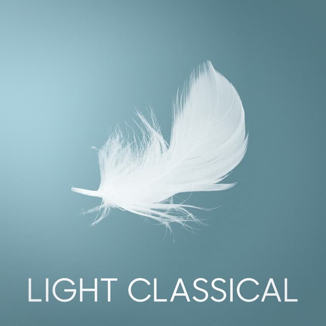 Light Classical - Relaxation And Meditation