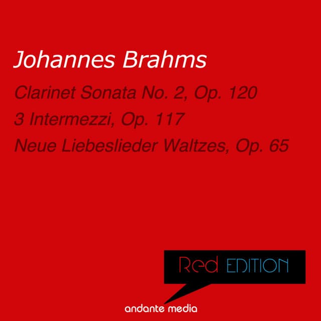 Red Edition - Brahms: Clarinet Sonata No. 2, Op. 120 & Neue Liebeslieder Waltzes, Op. 65 - Johannes Brahms