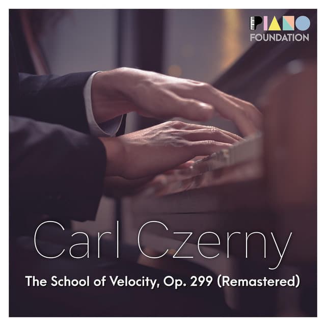 Carl Czerny Op. 299: The School of Velocity - Carl Czerny
