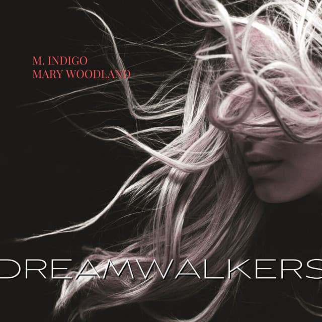 Dreamwalkers: Floating Between Ground and Sky - M. Indigo