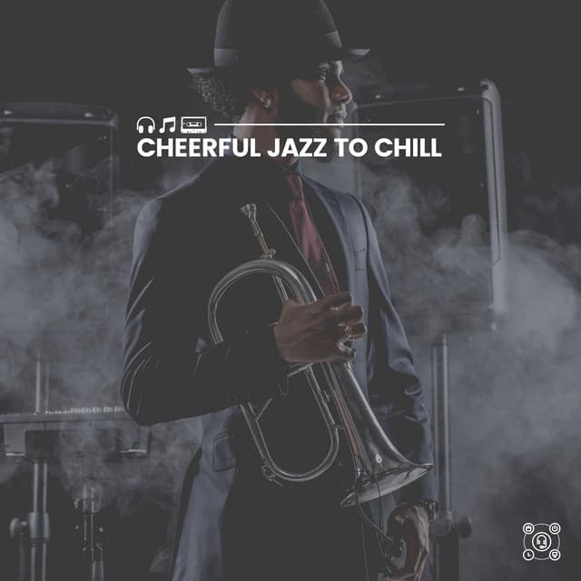 Cheerful Jazz to Chill - Jazz