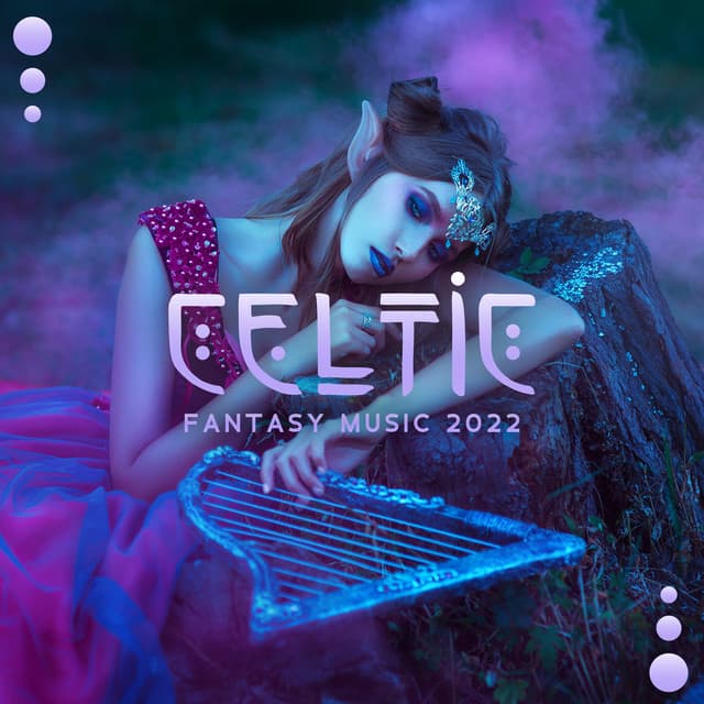 Celtic Fantasy Music 2022: Medieval Harp, Nordic Relaxing Melodies, Irish Traditional Instrumental Music - Irish Celtic Spirit of Relaxation Academy