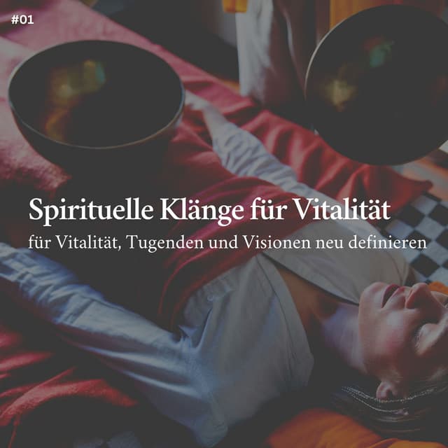 * Spirituelle Klänge für Vitalität, Tugenden und Visionen neu definieren * - Entspannungsmusik