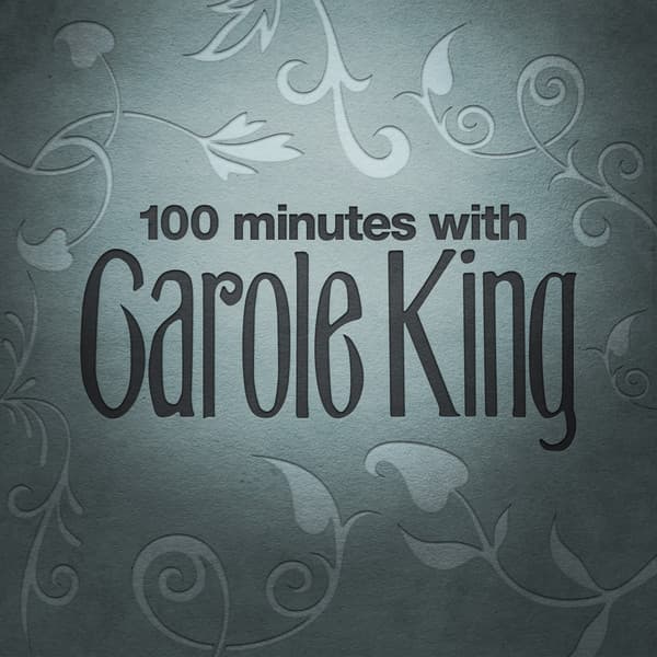 100 Minutes With Carole King - Carole King