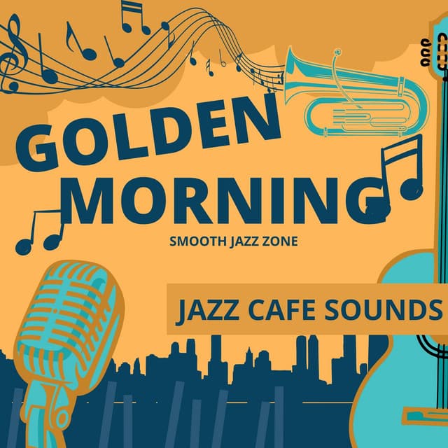 Golden Morning: Jazz Café Sounds - Smooth Jazz Zone