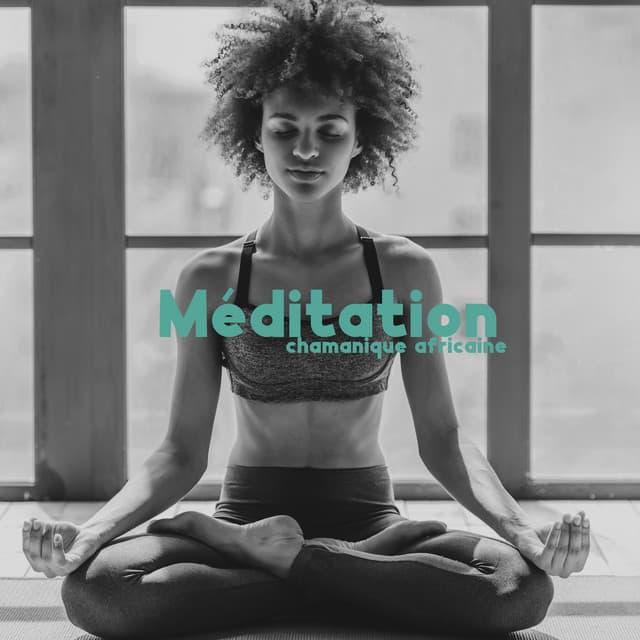 Méditation chamanique africaine: Tambours et sons de la nature - Ensemble de Musique Zen Relaxante