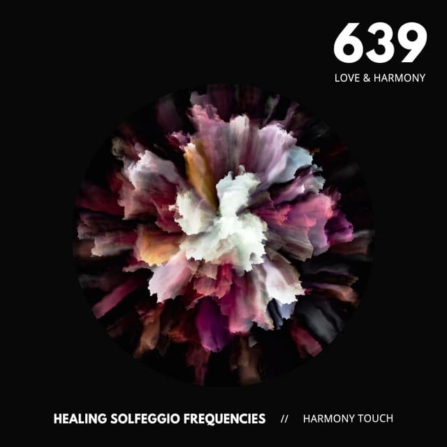 639: Love & Harmony - Healing Solfeggio Frequencies