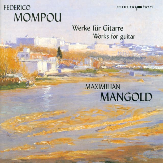 Mompou, F.: Cancons I Danses - Nos. 1, 2, 3, 4, 6, 10, 11, 12, 13 / Suite Compostelana - Federico Mompou