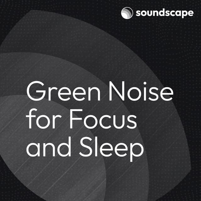 Green Noise for Focus and Sleep - Natural Samples