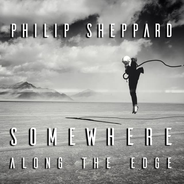 Somewhere Along The Edge - Philip Sheppard