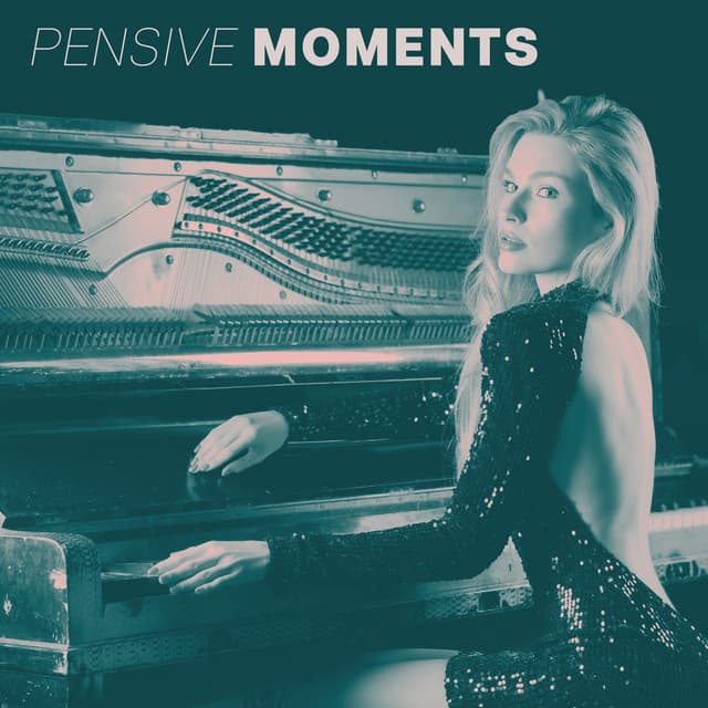 Pensive Moments: Instrumental Works for Piano - Relaxing Piano Music Universe