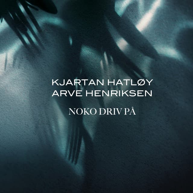 Noko driv på - Arve Henriksen