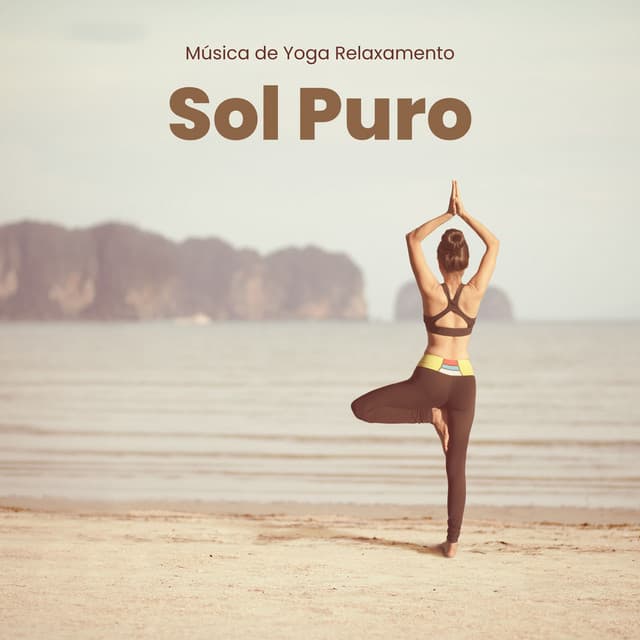 Sol Puro: Música Relajante Yoga - Música de Yoga Relaxamento
