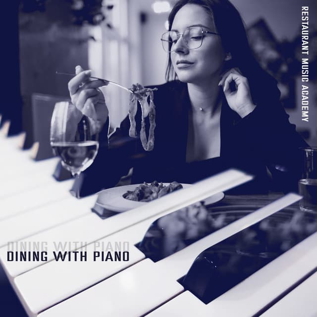Dining with Piano - Restaurant Music Academy