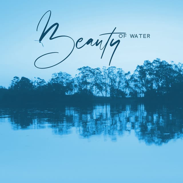 Beauty of Water: Relaxing Water Sounds, Rain Music, Natural Sounds of Earth for Sleep & Relaxation - Mothers Nature Music Academy