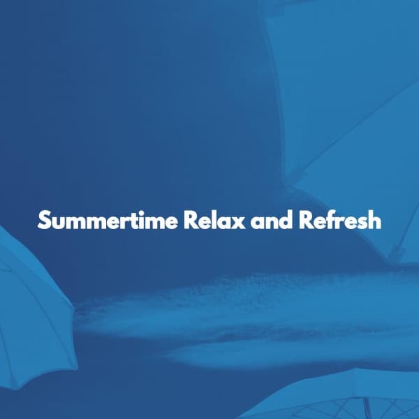 Summertime Relax and Refresh - Musica para la Cena Colecciones