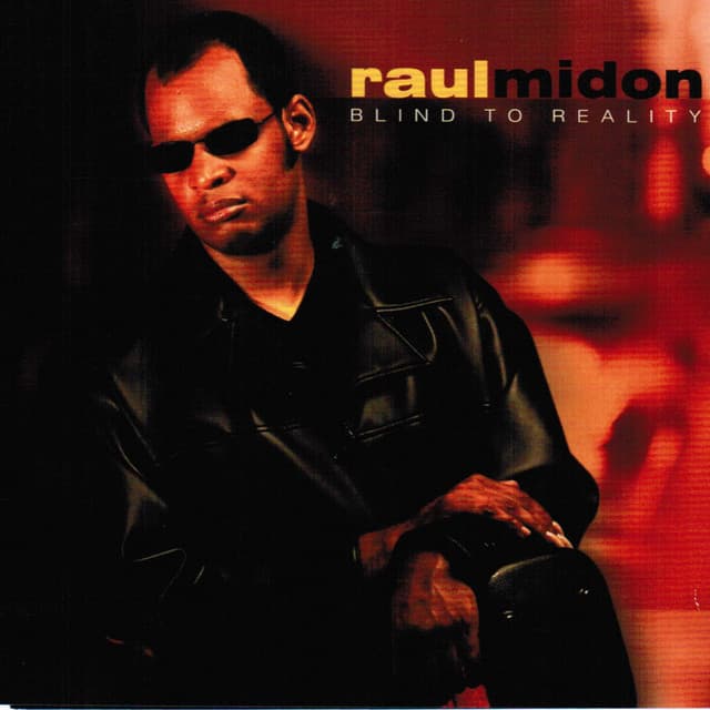 Blind to Reality - Raul Midón