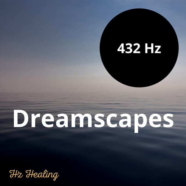 432 Hz Dreamscapes: Serene Reverie - Hz Healing