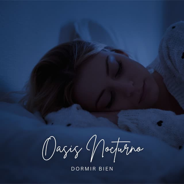 Oasis Nocturno: Sonidos para Conciliar el Sueño - Dormir Bien