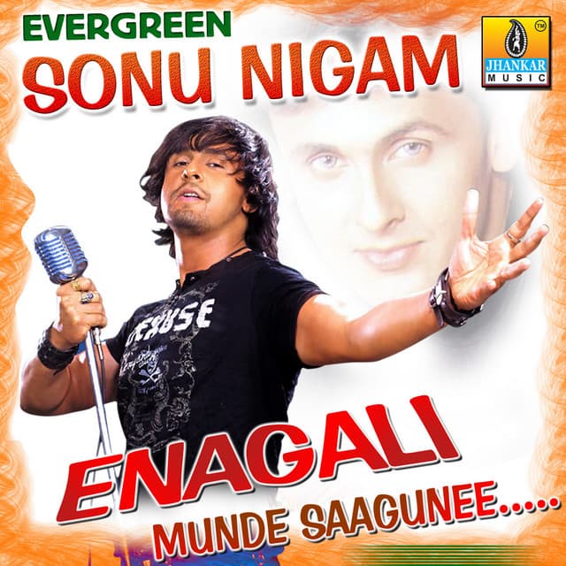 Evergreen Sonu Nigam - Enagali Munde Saagunee - Sonu Nigam