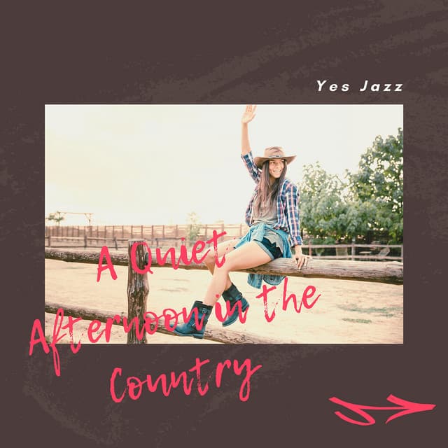 A Quiet Afternoon in the Country - Yes Jazz