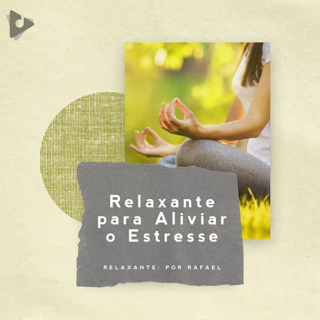 Relaxante para Aliviar o Estresse - Relaxante: Por Rafael