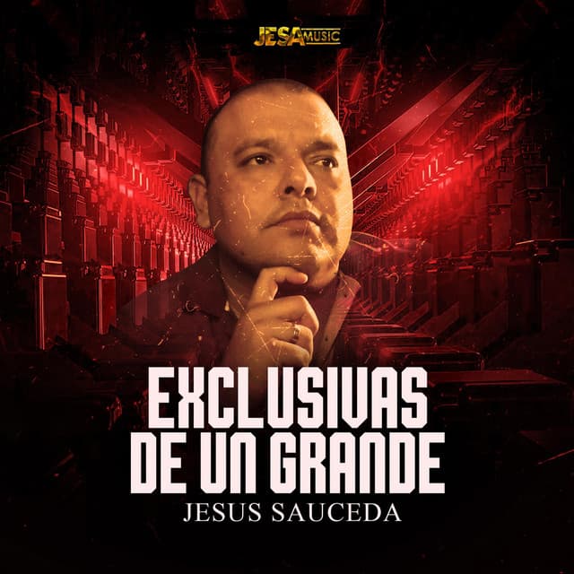 Exclusivas de un Grande - Jesús Sauceda