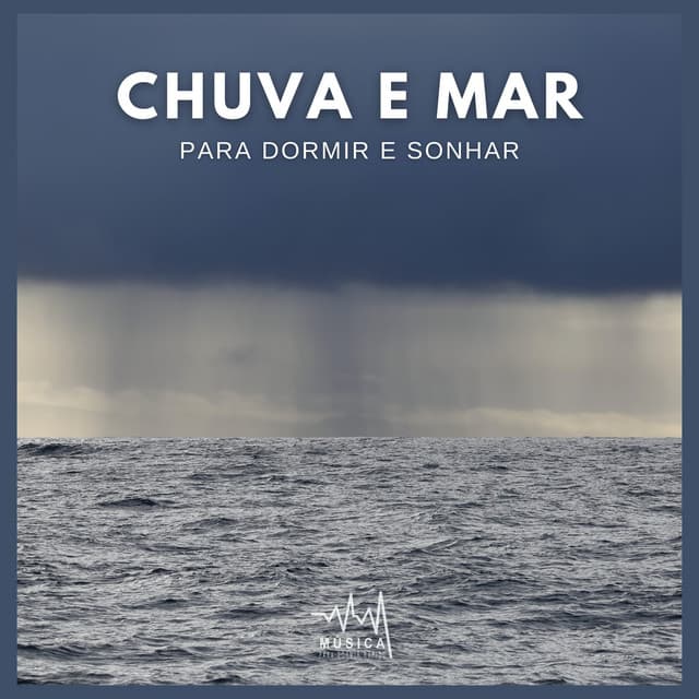 Chuva e Mar para Dormir e Sonhar - Música para Dormir Rápido