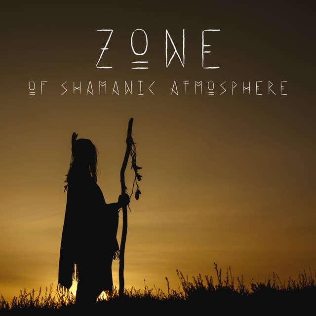 Zone of Shamanic Atmosphere: Tribal Journey to the Past, Ancient Rituals, Body Rebirth, Awaken Your Spirit - Magic World Music Ensemble
