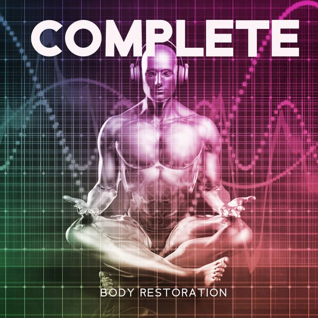 Complete Body Restoration: Miracle Meditative Frequencies, Cellular Rebirth Techniques, Mindful Purification, Genetic Healing - Sofi Frequencies