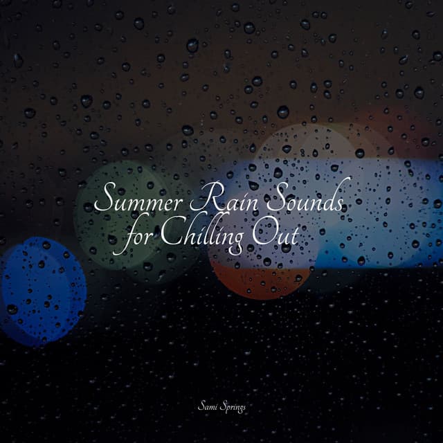 Summer Rain Sounds for Chilling Out - Loopable Rain Sounds