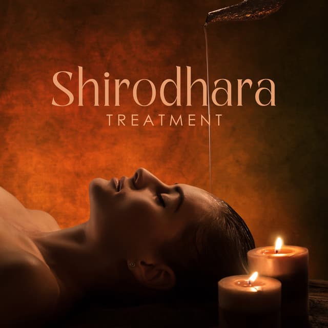 Shirodhara Treatment: Meditative Spa Therapy, Total Mind Relaxation, Ayurvedic Healing Massage - Relaxing Spa Music Zone
