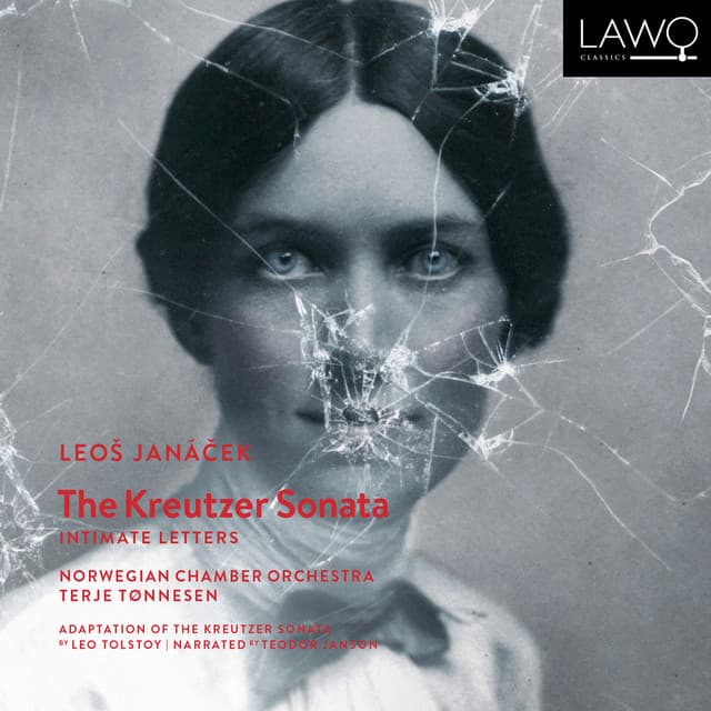 Leoš Janáček: The Kreutzer Sonata & Intimate Letters - Leoš Janáček