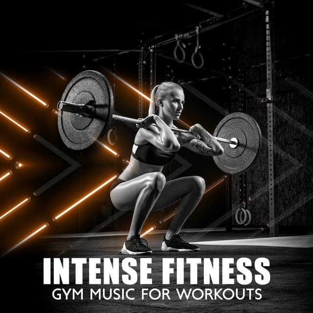 Intense Fitness: Gym Music for Workouts, Electronic Training Beats, Cardio Challenge, Kickboxing, Running, Aerobics - Dj Gym Edm