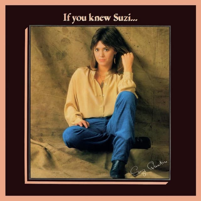 If You Knew Suzi… - Suzi Quatro