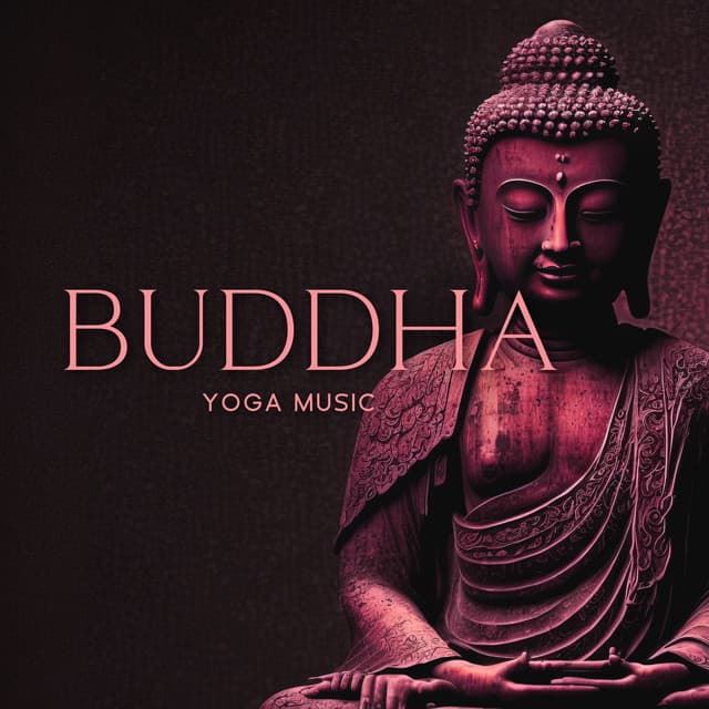 Buddha Yoga Music: Experience Great Love During Meditation - Deep Buddhist Meditation Music Set