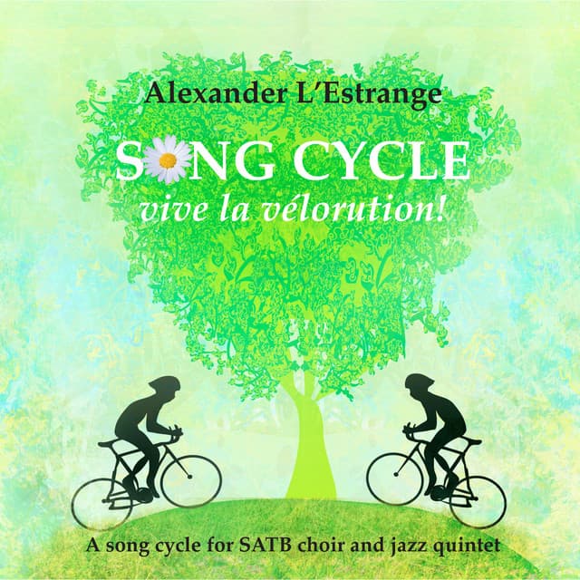Song Cycle: Vive La Vélorution! - Alexander L'Estrange