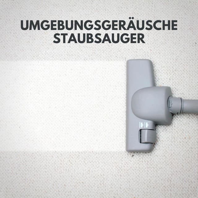 Umgebungsgeräusche: Staubsauger - Weißes Rauschen HD